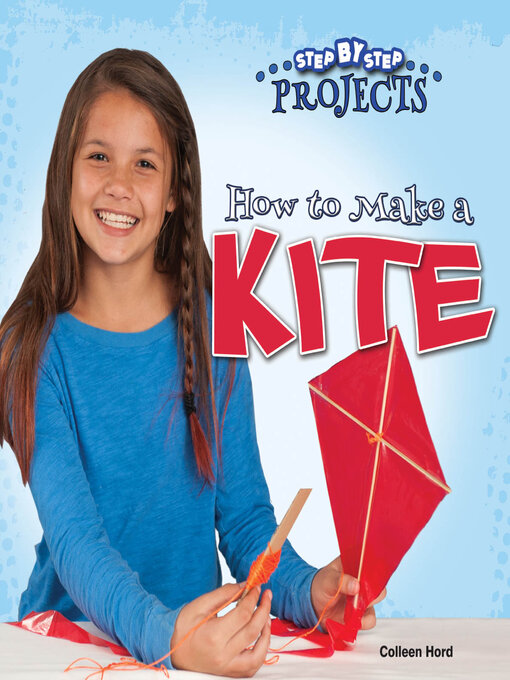 Title details for How to Make a Kite by Colleen Hord - Available
